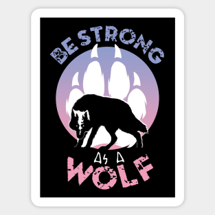 Be strong as a wolf Sticker